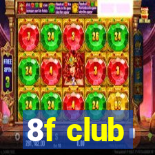 8f club